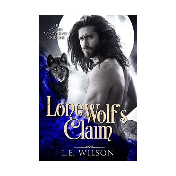 Lone Wolfs Claim: A Paranormal Shifter Romance The Kincaid Werewolves Book 1 English Edition 