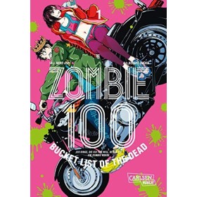 Zombie 100 - Bucket List of the Dead 1: Was wäre, wenn das Leben erst nach dem Weltuntergang so richtig losgeht? Findet es in