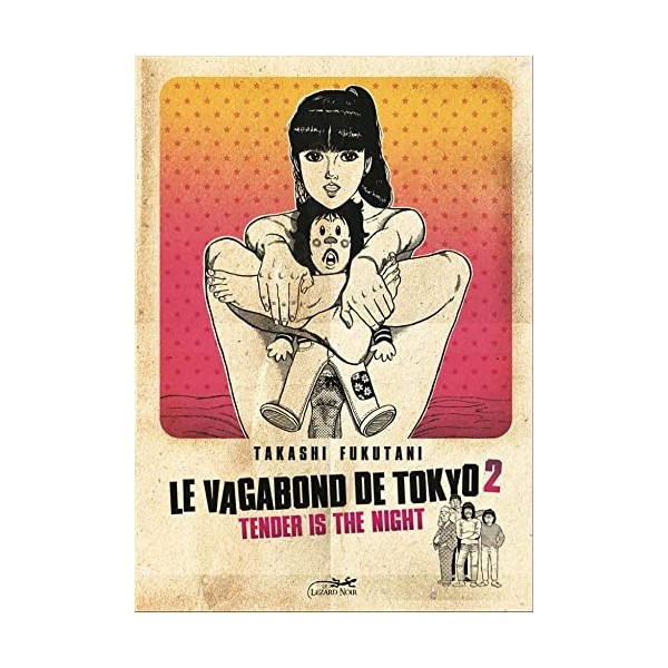 LE VAGABOND DE TOKYO VOL.2/6: TENDER IS THE NIGHT