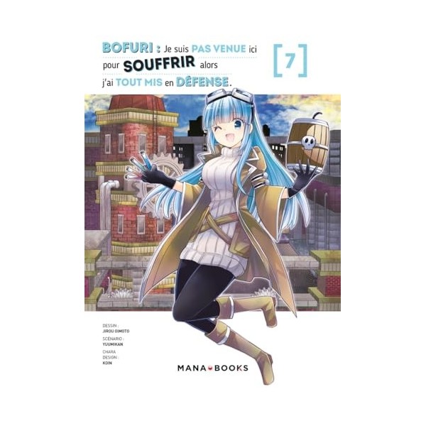 Bofuri : Je suis pas venue ici pour souffrir alors jai tout mis en défense T07