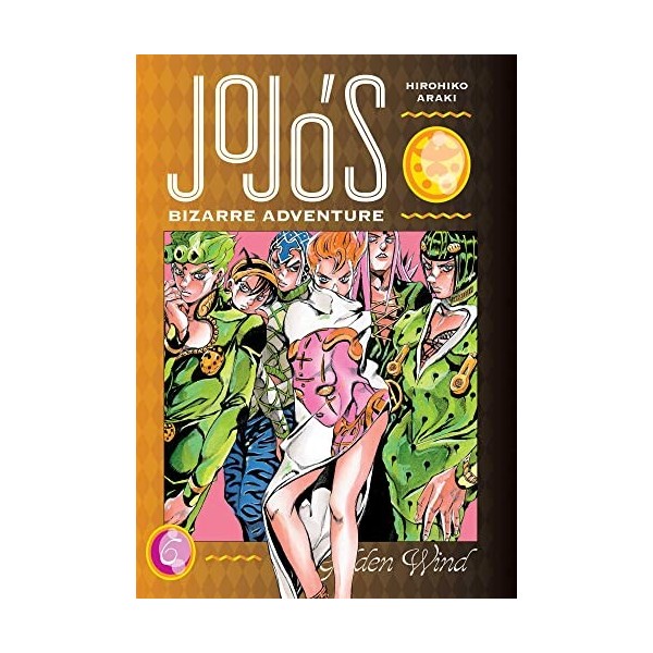 JoJo’s Bizarre Adventure: Part 5--Golden Wind, Vol. 6