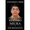 Kentaro Miura Book: The Biography of Kentaro Miura