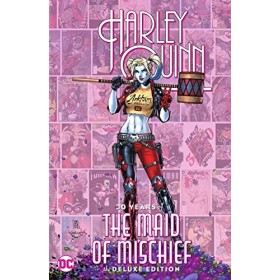 Harley Quinn: 30 Years of the Maid of Mischief: The Deluxe Edition Harley Quinn 2021- English Edition 
