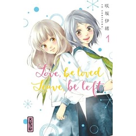 Love, be loved Leave, be left - Tome 1