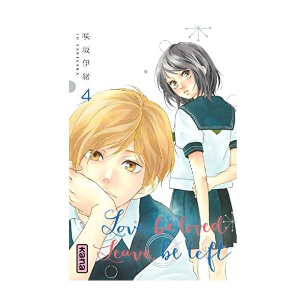 Love, be loved Leave, be left - Tome 4