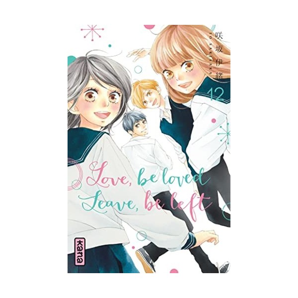 Love, be loved Leave, be left - Tome 12