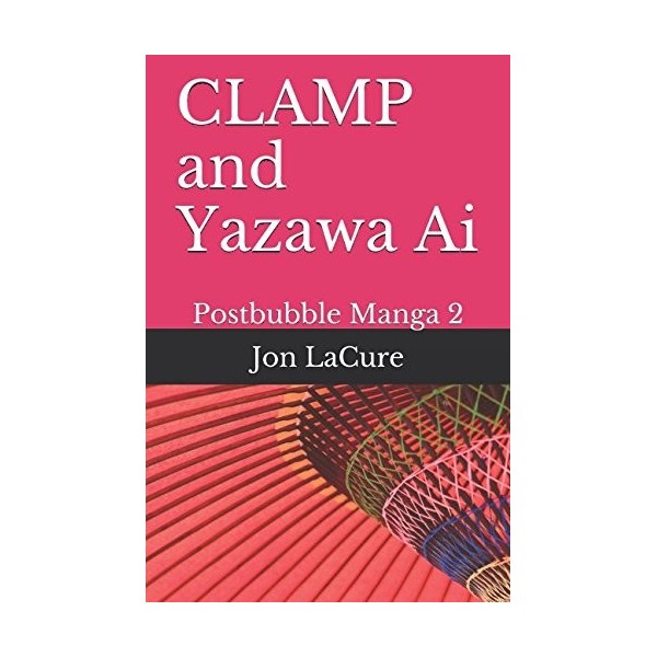 CLAMP and Yazawa Ai: Postbubble Manga 2