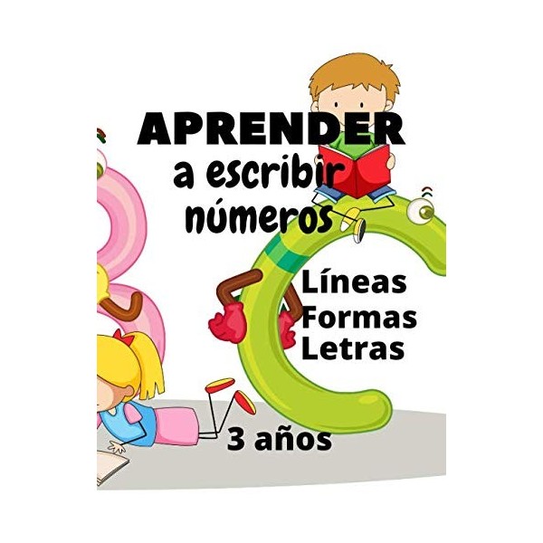 Aprender a escribir números Líneas Formas Letras 3 años: Libro de actividades para niños 3 años,Libro infantiles