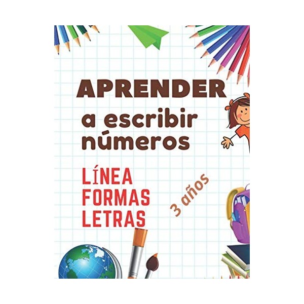 Aprender a escribir números Líneas Formas Letras 3 años: Libro de actividades para niños 3 años,Libro infantiles