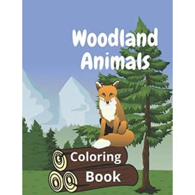 Woodland Animals Coloring Book: Forest Coloring Book,Plants and Wildlife for Stress Relief and Relaxation