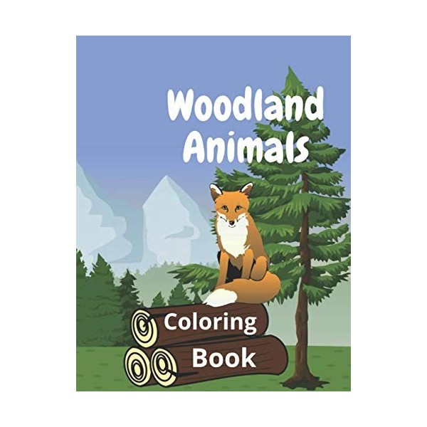 Woodland Animals Coloring Book: Forest Coloring Book,Plants and Wildlife for Stress Relief and Relaxation