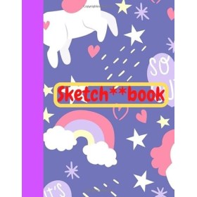 sketch**book: Blank Paper with Unicorns and Doodles, Large Journal With Blank.100+ Pages, 8.5"x11"