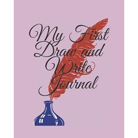 My First Draw and Write Journal: Handwriting practice for homeschooling,Lined Notebooks