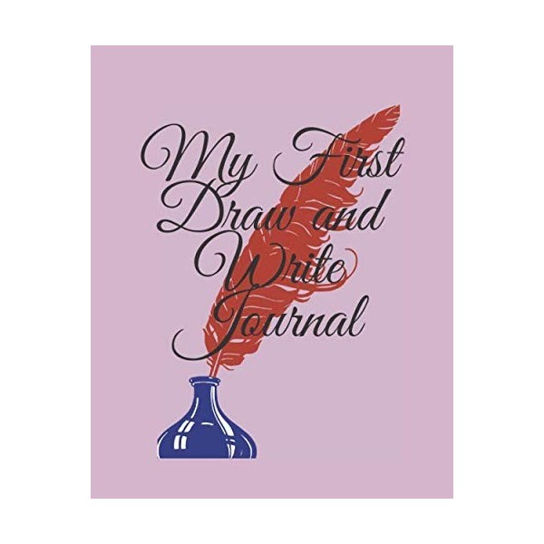 My First Draw and Write Journal: Handwriting practice for homeschooling,Lined Notebooks