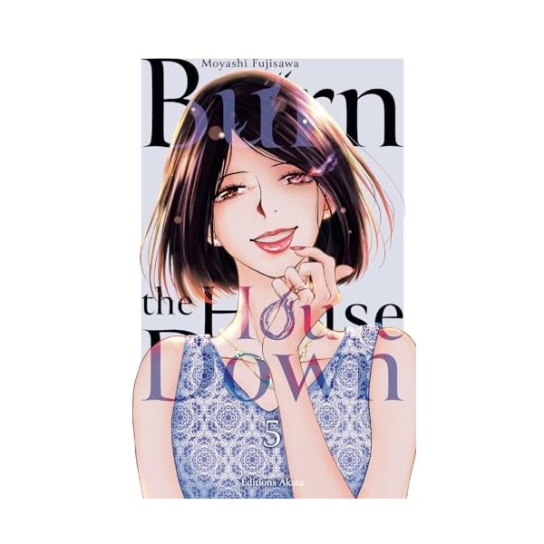 Burn the House Down - Tome 5 VF 