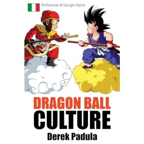 Dragon Ball Culture Volume 1: Origini