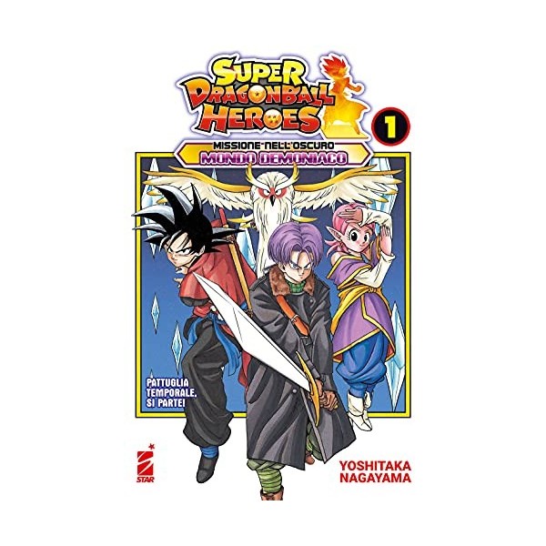Missione nelloscuro mondo demoniaco. Super Dragon Ball Heroes. Pattuglia temporale, si parte! Vol. 1 