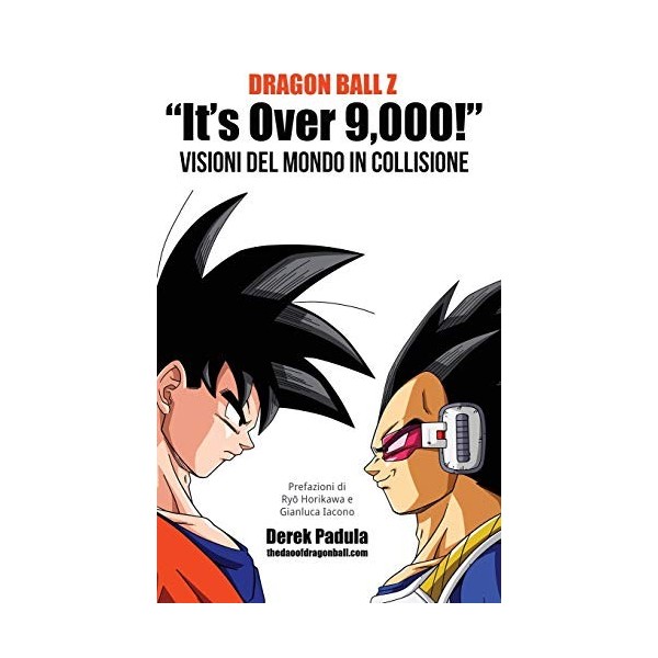 Dragon Ball Z "Its Over 9,000!" Visioni del mondo in collisione