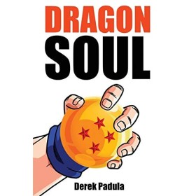 Dragon Soul: 30 Years of Dragon Ball Fandom