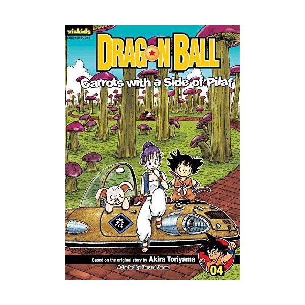 [Dragon Ball, Volume 4: Carrots with a Side of Pilaf] By: Akira Toriyama [published: September, 2009]