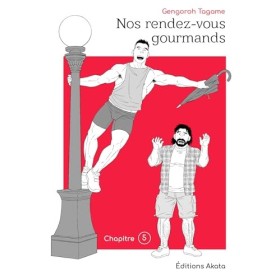Nos rendez-vous gourmands - Le nouveau manga de Gengoroh Tagame ! - Chapitre 5
