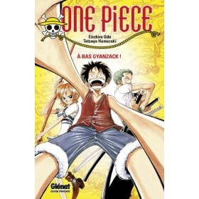 One Piece Roman - À bas Gyanzack !: À bas Gyanzack !