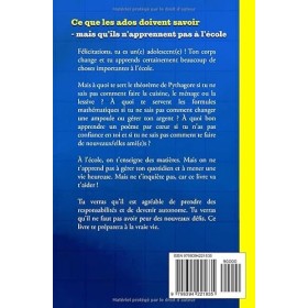 Ce que les ados doivent savoir – mais quils napprennent pas à lécole: comment avoir confiance en soi, se faire des amis, g