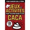 Cahier d’activités pour t’occuper quand tu fais caca: Livre de jeux pour se détendre aux toilettes énigmes blagues devinettes