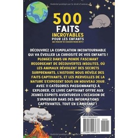 500 faits incroyables pour les enfants qui veulent se coucher moins bête: Une compilation captivante, étrange et hilarante de