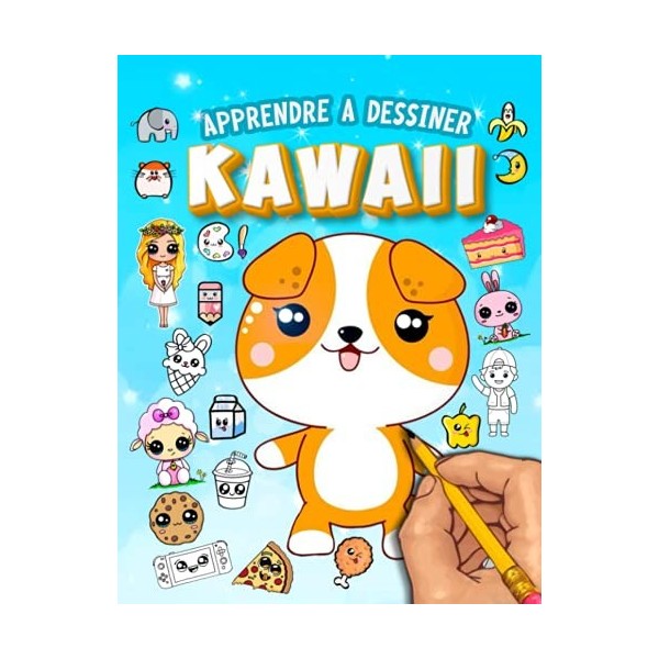 Apprendre à dessiner Kawaii: Livre de dessin Kawaii étape par étape pour les enfants | dessins super mignons - animaux, chibi