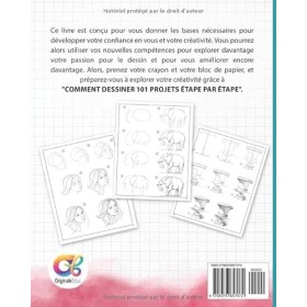 Comment dessiner 101 projets étape par étape: Livre pour apprendre à dessiner, le guide complet pour développer votre créativ