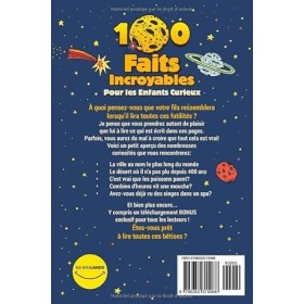 100 Faits Incroyables Pour les Enfants Curieux: Une collection hilarante des choses les plus absurdes, les plus étranges et l