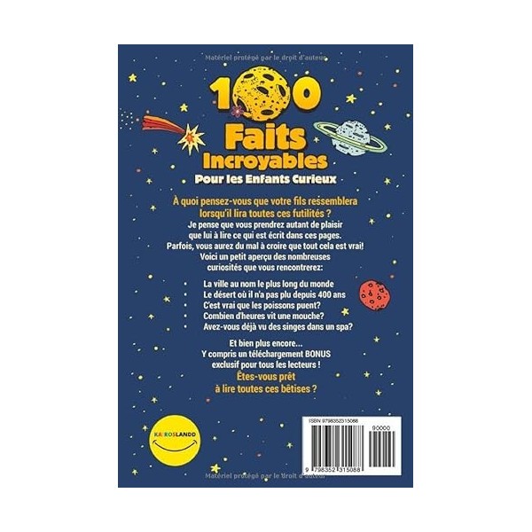 100 Faits Incroyables Pour les Enfants Curieux: Une collection hilarante des choses les plus absurdes, les plus étranges et l