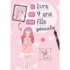 Le livre des 9 ans dune fille géniale: Journal intime à compléter pour fille 9 ans - Exprimer ses émotions et confiance en s
