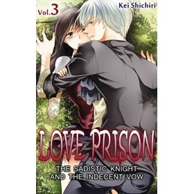 LOVE PRISON Vol.3 TL Manga : The Sadistic Knight and the Indecent Vow English Edition 