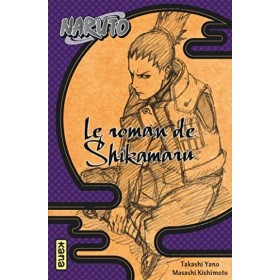 Naruto - Tome 4 - Le Roman de Shikamaru