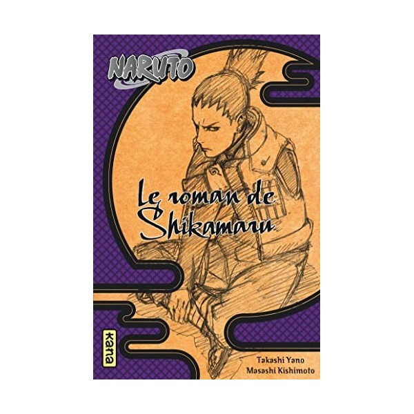 Naruto - Tome 4 - Le Roman de Shikamaru
