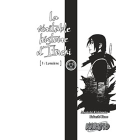 Naruto, La véritable histoire dItachi, Tome 1 : Lumière