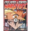 Zeichnen Lernen Naruto 1: Einfache Schritt-für-Schritt-Anleitung zum Zeichnen berühmter Anime-Charaktere - Freundlicher Zeich