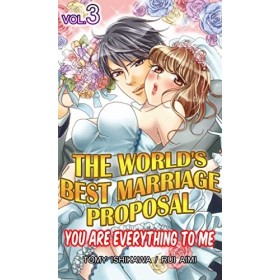 The Worlds Best Marriage Proposal Vol.3 TL Manga : You Are Everything To Me English Edition 