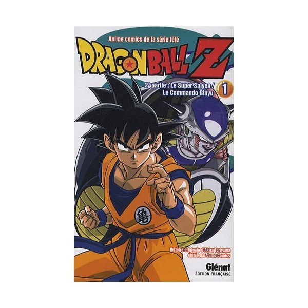 Dragon Ball Z - 2e partie - Tome 01: Le Super Saïyen/Le commando Ginyu