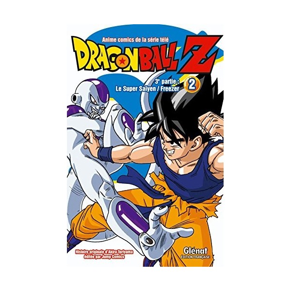Dragon Ball Z - 3e partie - Tome 02: Le Super Saïyen/Freezer
