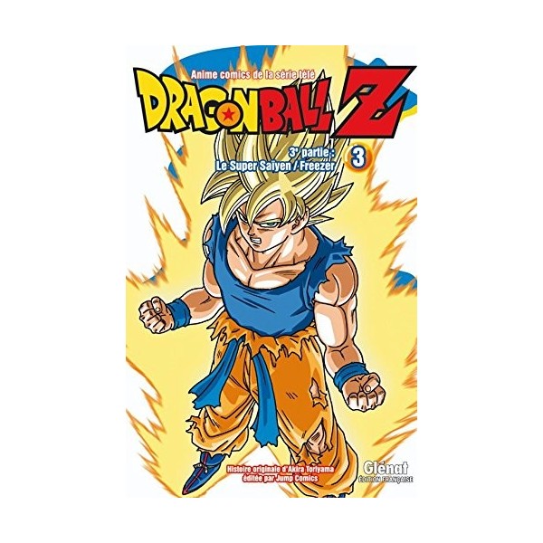 Dragon Ball Z - 3e partie - Tome 03: Le Super Saïyen/Freezer