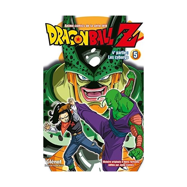 Dragon Ball Z - 4e partie - Tome 05: Les cyborgs