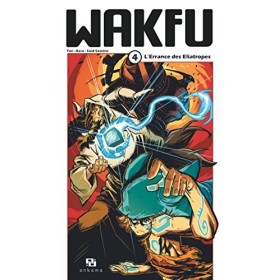 Wakfu Manga - Tome 4 - LErrance des Eliatropes