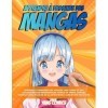 Apprendre à Dessiner Des Mangas: Apprenez à Dessiner des Visages, des Corps et des Accessoires de Personnages Manga et Anime.