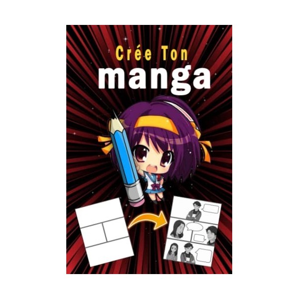 Crée ton manga: Livre de 102 Pages de manga à personnaliser, Pour enfants, adolescents et adultes