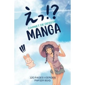 Carnet de Dessin Manga: Carnet de Dessin Anime - Carnet de Croquis pour les Fan Anime - Crée ton propre BD Manga - Cahier A5 