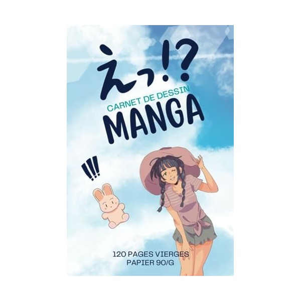 Carnet de Dessin Manga: Carnet de Dessin Anime - Carnet de Croquis pour les Fan Anime - Crée ton propre BD Manga - Cahier A5 